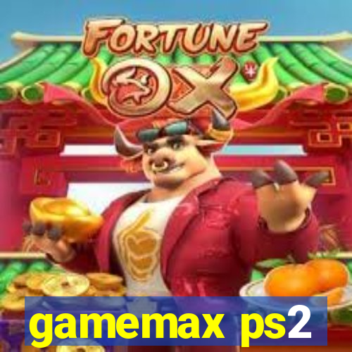 gamemax ps2